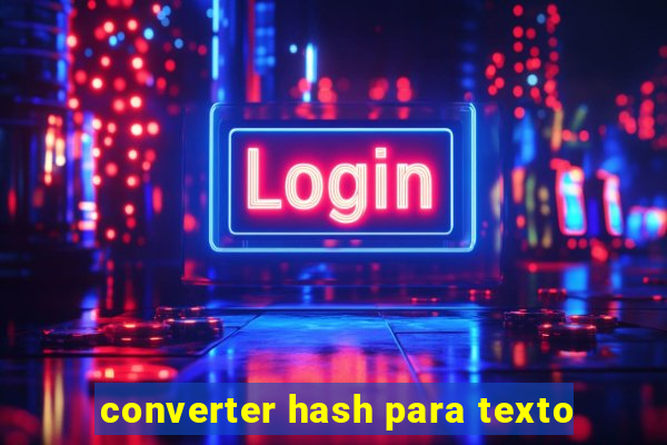 converter hash para texto